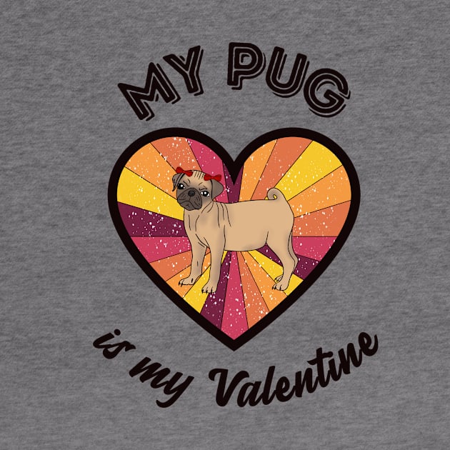 My pug is my Valentine - a retro vintage design by Cute_but_crazy_designs